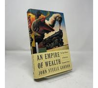 An Empire of Wealth: The Epic History of American Economic Power