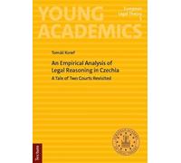 An Empirical Analysis of Legal Reasoning in Czechia: A Tale of Two Courts Revisited: 5