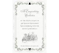 An Encapsulating Recollection of the Falling in Love of Sir William Williamson Williamshire IV with the Lovely Vanillerella