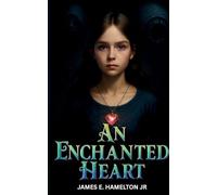 An Enchanted Heart