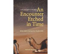 An Encounter Etched in Time: Adi ibn Hatim's Journey from Doubt to Faith