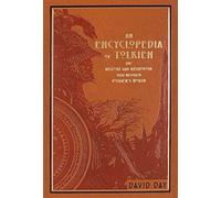An Encyclopedia of Tolkien: The History and Mythology That Inspired Tolkien’s World (Leather-Bound Classics)