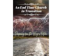 An End Time Church in Transition: Preparing for the King's Return