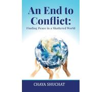 An End to Conflict: Finding Peace in a Shattered World