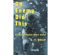 An Enemy Did This: A Fourth Planet Short Story (The Enemy Series)