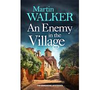 An Enemy in the Village (The Dordogne Mysteries)