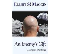 An Enemy's Gift: ... and a few other things