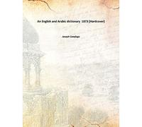 An English and Arabic dictionary 1873 [Hardcover]