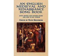 An english medieval and renaissance song book chant: Part Songs and Sacred Music for One to Six Voices (Dover Song Collections)