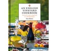 An English Vineyard Cookbook