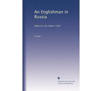 An Englishman in Russia: Notes of a trip made in 1910