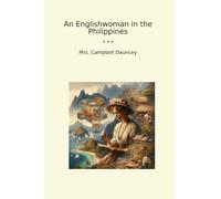 An Englishwoman in the Philippines (Classic Books)