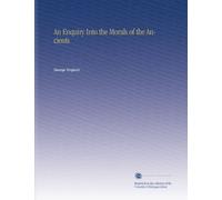 An Enquiry Into the Morals of the Ancients