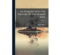 An Enquiry Into The Nature Of The Human Soul