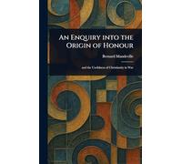 An Enquiry Into the Origin of Honour