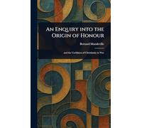 An Enquiry Into the Origin of Honour
