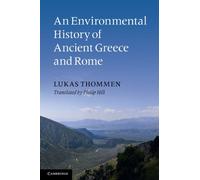 An Environmental History of Ancient Greece and Rome Paperback (Key Themes in Ancient History (Paperback))