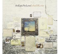 An Epic No Less - Echo of Love
