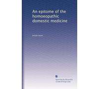 An epitome of the homoeopathic domestic medicine