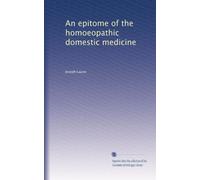 An epitome of the homoeopathic domestic medicine