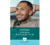An Er Nurse To Redeem Him (ebook)