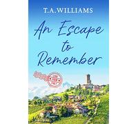 An Escape to Remember: The perfect feel-good romance: 2 (Love from Italy, 2)