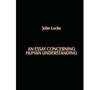 An Essay Concerning Human Understanding