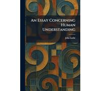 An Essay Concerning Human Understanding
