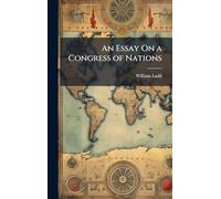 An Essay On a Congress of Nations