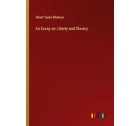 An Essay on Liberty and Slavery