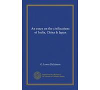 An essay on the civilisations of India, China & Japan