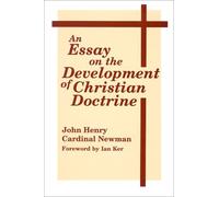 An Essay on the Development of Christian Doctrine (Notre Dame Series in the Great Books) by John Henry Cardinal Newman (31-Dec-1989) Paperback
