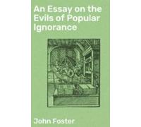 An Essay On The Evils Of Popular Ignorance (ebook)