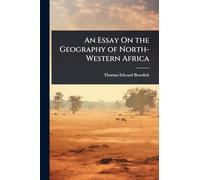 An Essay On the Geography of North-Western Africa