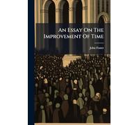An Essay On The Improvement Of Time