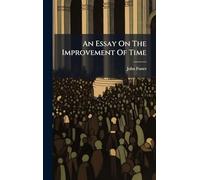 An Essay On The Improvement Of Time
