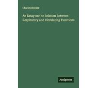An Essay on the Relation Between Respiratory and Circulating Functions