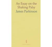 An Essay on the Shaking Palsy
