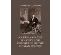 An Essay On The Slavery And Commerce Of The Human Species (ebook)