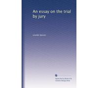 An essay on the trial by jury