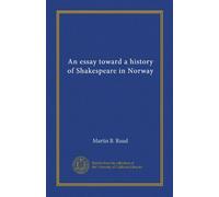 An essay toward a history of Shakespeare in Norway