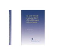 An Essay Towards a General History of Feudal Property in Great Britain