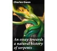 An Essay Towards A Natural History Of Serpents (ebook)