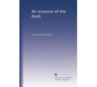 An essence of the dusk