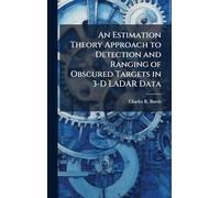 An Estimation Theory Approach to Detection and Ranging of Obscured Targets in 3-D LADAR Data