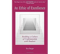 AN ETHIC EXCELLENCE GRADE 3-8: Building a Culture of Craftsmanship with Students