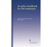 An ethics handbook for ESA employees