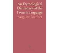 An Etymological Dictionary of the French Language