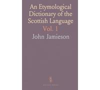 An Etymological Dictionary of the Scottish Language