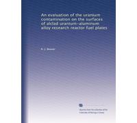 An evaluation of the uranium contamination on the surfaces of alclad uranium-aluminum alloy research reactor fuel plates